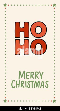 Allegra scritta natalizia HO HO HO in stile disegnato a mano con bordo festivo e buon saluto natalizio. Ideale per biglietti, banner, poster Illustrazione Vettoriale