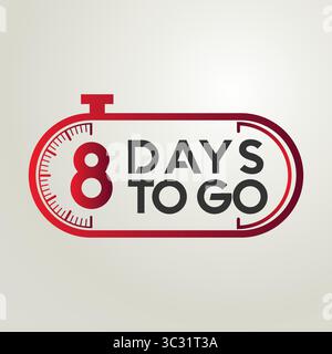 Ti presentiamo il banner degli 8 giorni "Countdown to Go"! conto alla rovescia i giorni. Nove, otto, sette, sei, cinque, quattro, tre, due, uno, zero giorni rimasti, file vettoriale Illustrazione Vettoriale