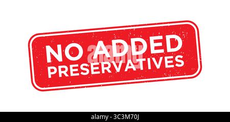 Nessun logo di conservanti aggiunto. Red Grunge senza conservanti aggiunti Rubber Stamp Vector. Etichetta adesiva per striscioni di conservanti non aggiunta Illustrazione Vettoriale