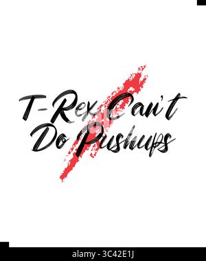 T-Rex non può fare i pushup, T Shirt Print Design. Design T-shirt Illustrazione Vettoriale