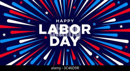Striscione per il Labor Day con fuochi d'artificio e testo tipografico per l'Happy Labor Day, modello di biglietto d'auguri festivo per il Labor Day degli Stati Uniti Illustrazione Vettoriale
