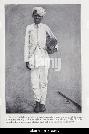 Essere Swahili, un Mohammedan professante, e ragazzo ad un uomo bianco, danno tre forti pretese di distinzione nella società africana. Questo ragazzo è orgoglioso dei vestiti dei suoi uomini bianchi e ruberà sapone per lavarli. Fotografia in bianco e nero di Carpenter, Frank G. (Frank George), 1855-1924 Cairo to Kisumu : Egypt - the Sudan - Kenya Colony pubblicato nel 1928 Foto Stock