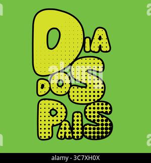 Dia dos pais, che celebra la festa del padre in portoghese Illustrazione Vettoriale