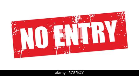 Nessun timbro d'ingresso. Illustrazione del vettore del segnale di avvertenza di assenza di ingresso di grunge rosso per area limitata e controllo del traffico Illustrazione Vettoriale