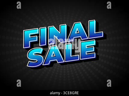 VENDITA FINALE di testo in grassetto blu 3D con forte ombra nera e sfondo scuro, design grafico, banner per la vendita al dettaglio Illustrazione Vettoriale