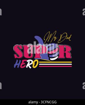 Design della t-shirt Super Hero Dad Illustrazione Vettoriale
