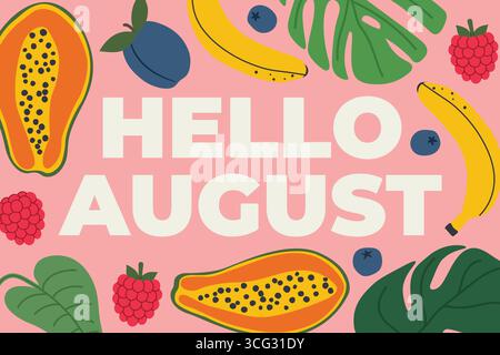testo hello august con foglie di palma, papaya, lampone, banana, frutti di bosco e prugna - illustrazione vettoriale Illustrazione Vettoriale