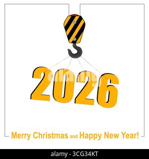 Buon anno e buon Natale. Una gru solleva il simbolo di 2026. Foto Stock