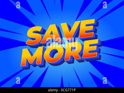 Testo in grassetto che dice DI RISPARMIARE DI PIÙ in uno stile vivace e colorato con sfondo blu a raffica. Illustrazione Vettoriale