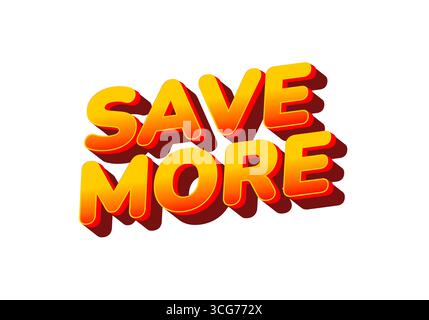Testo audace e colorato che dice DI RISPARMIARE DI PIÙ in stile 3D con un effetto ombra, ideale per materiali promozionali o pubblicità. Illustrazione Vettoriale