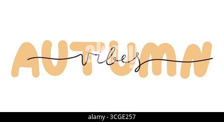 Vibrazioni autunnali, scritte autunnali. Design minimalista. Illustrazione vettoriale piatta isolata su sfondo bianco Illustrazione Vettoriale