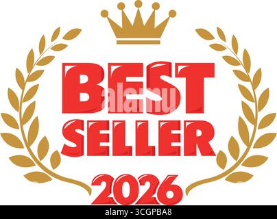 adesivo pubblicitario best seller 2026 con corona di alloro e krown. Icona vettoriale su sfondo trasparente Illustrazione Vettoriale