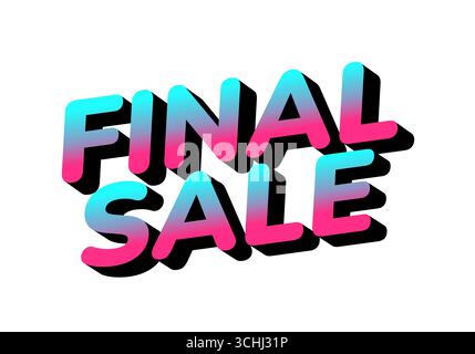 VENDITA FINALE DI lettura del testo in grassetto sfumato al neon con ombra nera estrusa 3D su sfondo bianco Illustrazione Vettoriale