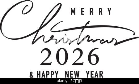 Buon Natale felice anno nuovo 2026 testo font calligrafia scritta a mano scrittura a mano oggetto di colore nero buon Natale felice anno nuovo 2026 evento d Illustrazione Vettoriale