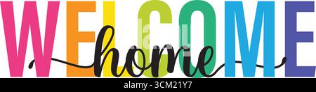 BENVENUTO in HOME text con coloratissima calligrafia a pennello tipografia, vivaci tratti sfumati, stile artistico di scrittura a mano su sfondo trasparente Illustrazione Vettoriale