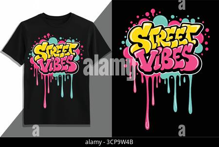 Street Vibes Graffiti Vector Illustration – colorato stile urban dripping Text Art per un design di T-shirt alla moda e uno stile streetwear Illustrazione Vettoriale
