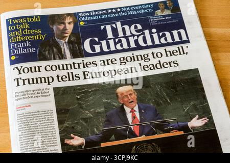 24 settembre 2025. Il titolo della prima pagina del Guardian recita "i vostri paesi stanno andando all'inferno”, Trump dice ai leader europei. Si riferisce al discorso di Trump all'Assemblea generale delle Nazioni Unite del 23 settembre 2025. Foto Stock