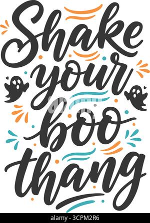 Questa illustrazione presenta scritte disegnate a mano con simpatici fantasmi e decorazioni, che stimolano a scuotere il tuo boo thang per Halloween. Illustrazione Vettoriale