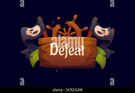 Sconfiggi l'icona della cornice di gioco dei pirati e dei corsari e la risorsa dell'interfaccia utente per il livello non completo, vettore dei cartoni animati. Sconfiggi il distintivo per la risorsa GUI del gioco arcade con il timone della nave pirata e le bandiere teschio Jolly Roger corsaro Illustrazione Vettoriale