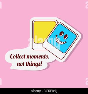 Vengono visualizzati due adesivi polaroidi in stile retrò. Uno è blu con una faccia sorridente e l'altro è giallo. Il testo dice "colleziona momenti", non cose. Illustrazione Vettoriale