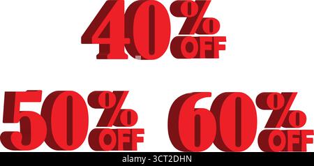 Sconto rosso: 40% di sconto, 50% di sconto, 60% di sconto sulle etichette di sconto: Design di testo 3D in grassetto rosso per il marketing e la pubblicità Illustrazione Vettoriale