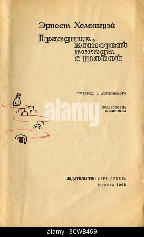 A Moveable Feast (in russo: Праздник, который всегда с тобой) di Ernest Hemingway, pubblicato per la prima volta nel 1965 in URSS. Foto Stock