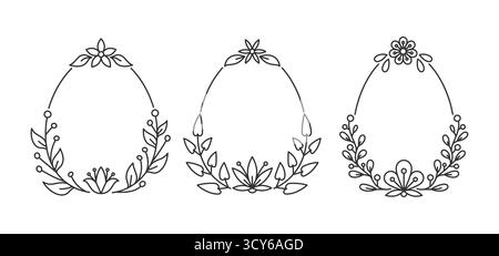 Tre cornici lineari a forma di uovo decorate da elementi floreali come rami, foglie rametti fioriscono fiori. Bordi con incisione nero monocromatico. Sottile contorno d'inchiostro, elegante ornamento botanico naturale Illustrazione Vettoriale