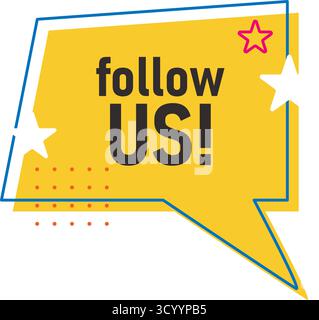 Pulsante giallo brillante con il testo Seguici. Bolla di conversazione con invito all'azione, i social media seguono l'elemento vettoriale Illustrazione Vettoriale