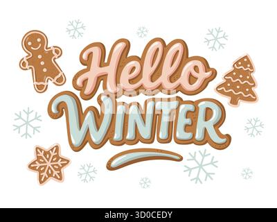 Hello Winter Holiday Card con gingerbread e fiocchi di neve. Poster invernale. Illustrazione isolata del vettore disegnata a mano. Illustrazione Vettoriale