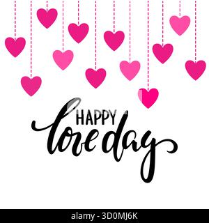 Felice giorno dell'amore. Calligrafia creativa disegnata a mano e scritta a pennello con cuori dorati appesi. design per biglietti d'auguri e inviti per le festività Illustrazione Vettoriale
