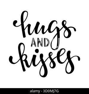 abbracci e baci. Calligrafia creativa disegnata a mano e scritta a pennello isolata su sfondo bianco. disegna il biglietto di auguri e l'invito per le festività Illustrazione Vettoriale