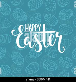 Scritta "buona Pasqua" su sfondo senza cuciture di uova di doodle. Disegna biglietti d'auguri, inviti, poster, banner del felice giorno di Pasqua. Illustrazione Vettoriale