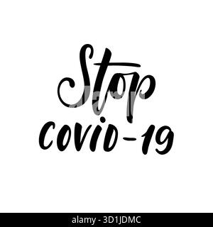 Illustrazione vettoriale con scritta a mano Stop covid-19. Modello per pubblicità, cartellonistica, stampa, poster. Wuhan coronavirus 2019-nCoV concetto Illustrazione Vettoriale