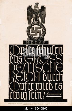 Poster dello slogan settimanale NSDAP datato 16 marzo 1941, con la frase "Sacrifice Created the Greater German Empire". Attraverso il sacrificio sarà reso eterno." Foto Stock