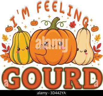 Sto sentendo Gourd divertente Fall Pun Design Illustrazione Vettoriale