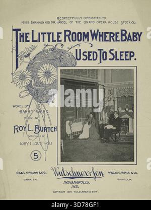 Testo: La piccola stanza dove dormiva il bambino, 1899, in più, sono seduto accanto al fuoco nella mia tranquilla piccola casa, stanco delle prove del giorno, prima riga di canzone, in più, ricordi del mio piccolo, che ha lasciato questo mondo di cura, prima riga di coro, 1899, Indianapolis, Ind., editore, Wulschner & Son, canzoni, morte, dolore -- 1800-1899, tristezza, padri, 6 p.; 33 cm., Una rappresentazione nostalgica di una piccola stanza, che evoca i ricordi della presenza di un bambino. La camera riflette sentimenti di perdita e dolore, risuonando con temi di dolore e tristezza vissuti dai padri. Il caldo bagliore di Foto Stock