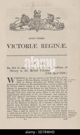 Una legge per emendare la legge per l'abolizione della schiavitù nelle colonie britanniche, emessa l'11 aprile 1838 a Londra. Pubblicato da George Eyre e Andrew Spottiswoode, Stampanti di The Queen's Most Excellent Majesty. Il documento affronta la schiavitù, la tratta degli schiavi, gli abolizionisti e i movimenti antischiavisti in Gran Bretagna. Comprende 6 pagine e misura 19x31 cm Foto Stock