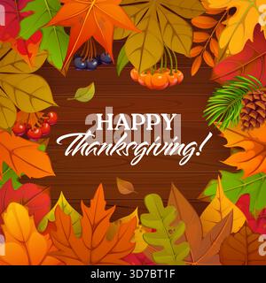 Biglietto di auguri per le festività del giorno del Ringraziamento con foglie autunnali cadute, frutti di bosco e cono di pino su sfondo di legno. I vettoriali si congratulano con il fogliame di alberi di acero, quercia, betulla o rowan Illustrazione Vettoriale