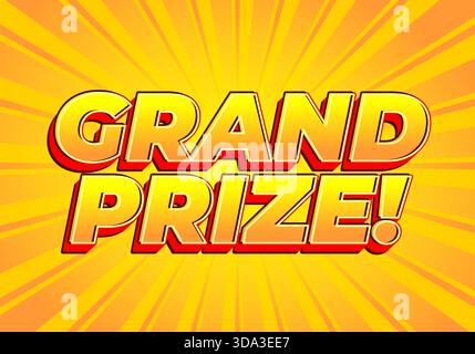 Una grafica vibrante con il testo GRAND PRIZE! In grassetto, lettere 3D con sfondo giallo brillante e arancione Sunburst. Illustrazione Vettoriale