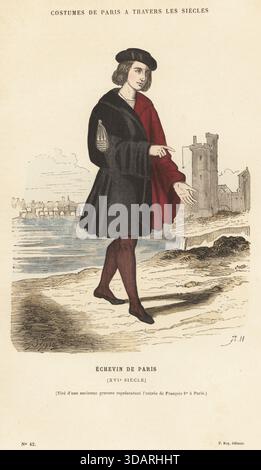 Costume di un Alderman di Parigi, XVI secolo. In tappo, mantello speciale, tubo flessibile, livrea con lo stemma di Parigi sulla manica. Dopo un blocco di legno contemporaneo che mostra l'ingresso di re Francesco i a Parigi. Echevin de Paris, setole XVIe. Tyre d'une ancienne gravure Representative l'entree de Francois Ier a Paris. Incisione in legno colorato a mano di HR dopo un'illustrazione di V. Stablo da Parigi a Travers les Siecles di Henri Gourdon de Genouillac, Parigi attraverso i secoli, F. Roy Editeur, Parigi, 1881. Foto Stock
