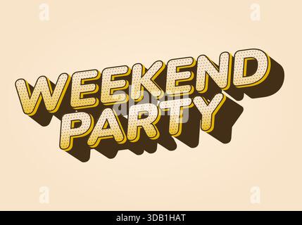 Un vivace design grafico con le parole Weekend Party in un'audace e giocosa tipografia con effetto ombra. Illustrazione Vettoriale