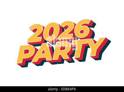 Design con testo colorato con le parole 2026 PARTY in un carattere audace e divertente Illustrazione Vettoriale
