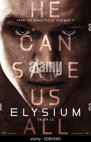 Elysium (2013) diretto da Neill Blomkamp e interpretato da Matt Damon, Jodie Foster e Sharlto Copley. In un futuro distopico in cui i ricchi vivono su una lussuosa stazione spaziale e i poveri soffrono sulla Terra rovinata, un uomo disperato intraprende una missione pericolosa che potrebbe portare uguaglianza. SOLO PER L'USO EDITORIALE del poster STATUNITENSE. Crediti: BFA / TriStar Pictures Foto Stock