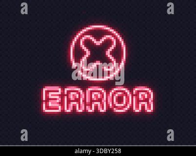 Simbolo al neon con testo di errore e croce rossa sopra. Design di avvertimento perfetto per sistemi, interfacce o avvisi. Illustrazione Vettoriale