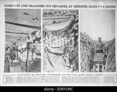 Le Miroir, 14 novembre 1915, illustra la distruzione e la rapida ricostruzione di una trincea francese nello Champagne, a 40 metri dalle linee tedesche. Tre fotografie mostrano la sequenza: Una trincea fortificata con periscopi e schermi di granate, la stessa trincea cancellata da un siluro aereo nemico, e la posizione completamente riparata trenta minuti dopo. Questa sequenza visiva dimostra l'intensità della guerra di trincea e la notevole efficienza dell'ingegneria di combattimento sotto il fuoco. Foto Stock