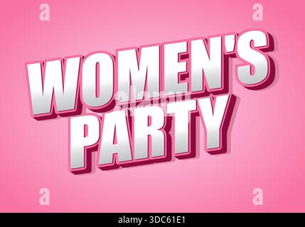 Uno sfondo rosa vivace con testo tridimensionale e audace che recita Womens Party. Il testo è bianco con un contorno rosa, creando una festa Illustrazione Vettoriale