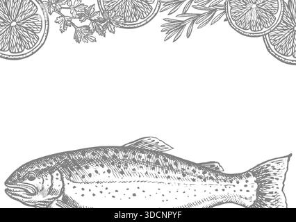 Incorniciare con trota, limone ed erbe aromatiche. Illustrazione vettoriale disegnata a mano. Immagine di pesce in scala di grigi. Perfetto per menu, ricettari, confezioni ed etichette Illustrazione Vettoriale