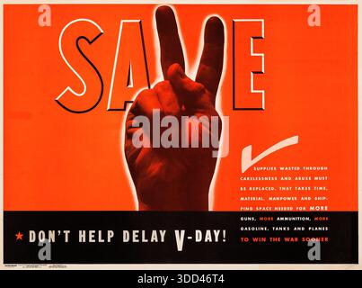 Una Newsmap della seconda guerra mondiale per il poster delle forze armate intitolato "SAVE - Don't help Delay V-Day!". Questo poster motivazionale incoraggia la conservazione delle risorse vitali per accelerare la vittoria degli Alleati. La grafica presenta una tipografia audace e immagini simboliche che rappresentano la connessione tra la spavalderia civile e il successo militare. Serve come una registrazione storica dello sforzo bellico americano, sottolineando il razionamento, l'efficienza produttiva e la responsabilità personale dei cittadini di sostenere le truppe evitando sprechi durante gli anni '1940 Foto Stock
