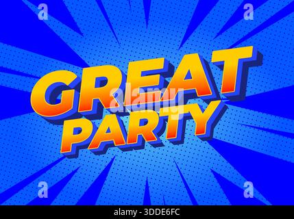 Un design grafico vivace con le parole Great Party in audace tipografia 3D su sfondo blu brillante con linee radiali. Illustrazione Vettoriale