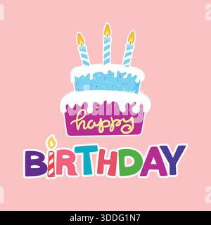 Illustrazione del biglietto di auguri di buon compleanno con testo scritto a mano e torta di compleanno su sfondo rosa. Design festivo adatto per il compleanno Illustrazione Vettoriale